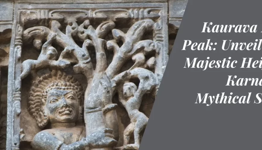 Kaurava Kunda Peak Unveiling the Majestic Heights of Karnataka's Mythical Summit