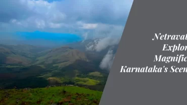 Netravati Peak Exploring the Magnificence of Karnataka's Scenic Gem