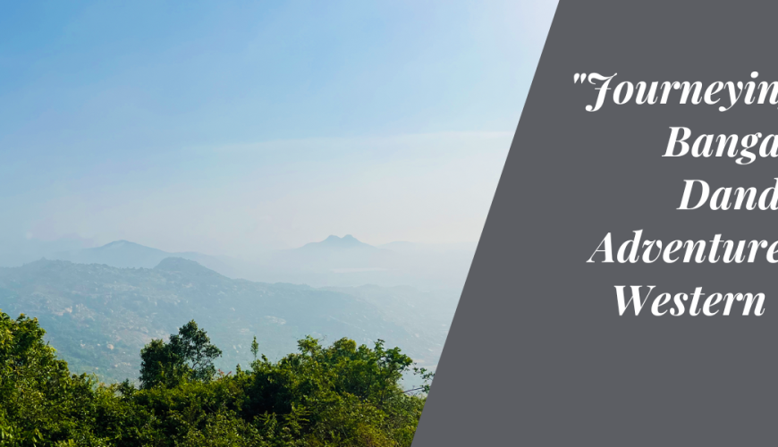 Journeying from Bangalore to Dandeli: An Adventure in the Western Ghats