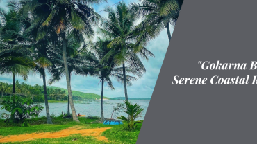 Gokarna Beach: A Serene Coastal Retreat