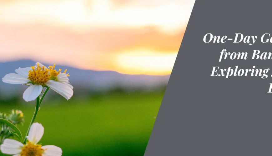 One-Day Getaways from Bangalore: Exploring Nearby Delights