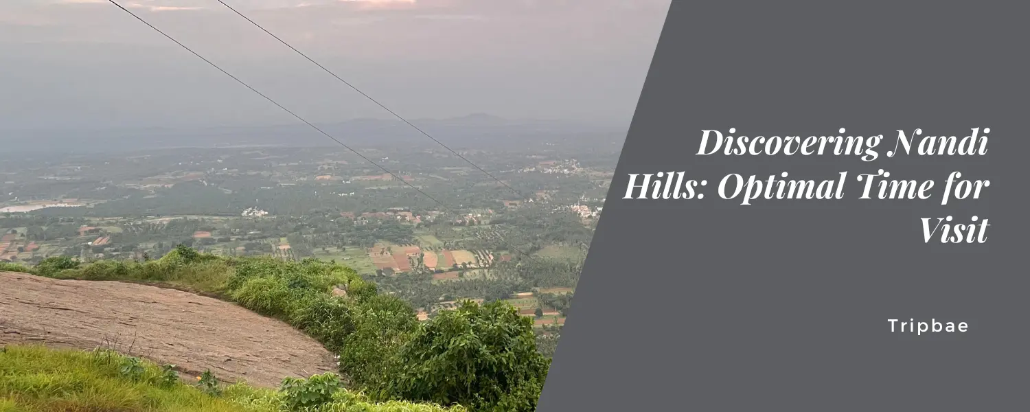 Discovering Nandi Hills: Optimal Time for Visit