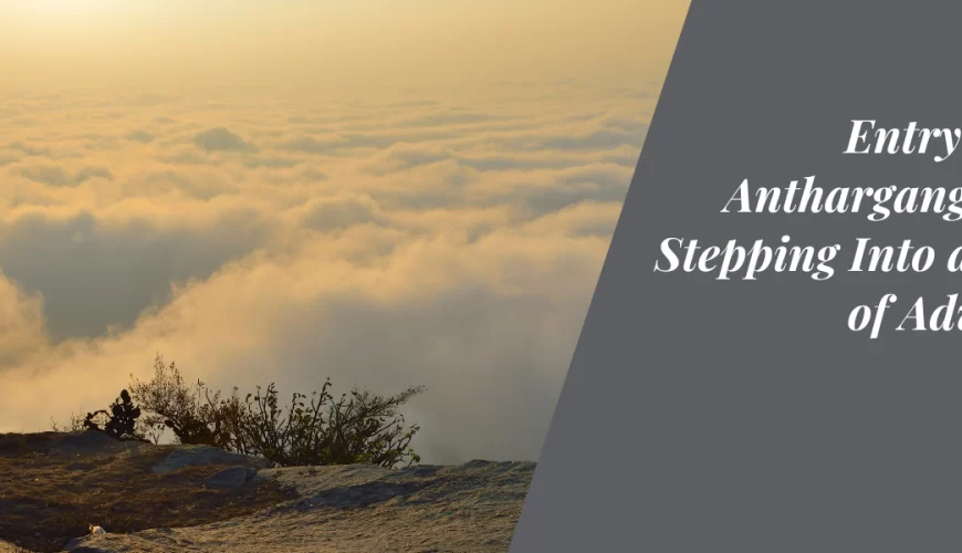 Entry Fee for Anthargange Trek: Stepping Into a World of Adventure