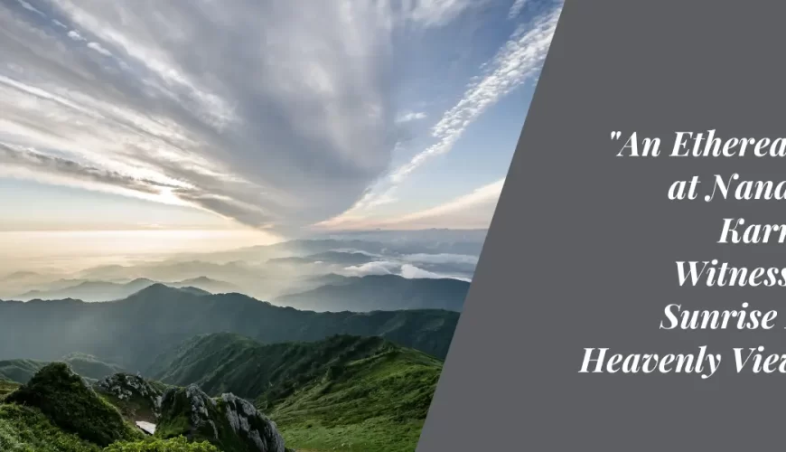 An Ethereal Dawn at Nandi Hills, Karnataka: Witnessing the Sunrise From a Heavenly Viewpoint