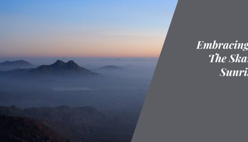 Embracing Dawn: The Skandagiri Sunrise Trek