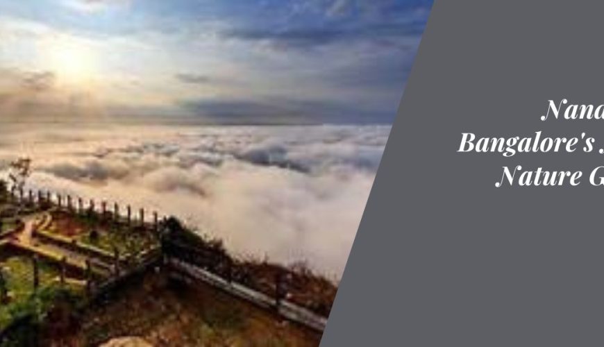 Nandi Hills: Bangalore's Nearby Nature Getaway