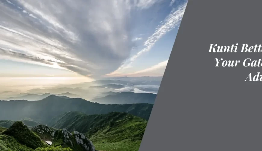 Kunti Betta Trek: Your Gateway to Adventure