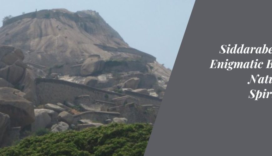 Siddarabetta An Enigmatic Blend of Nature and Spirituality`