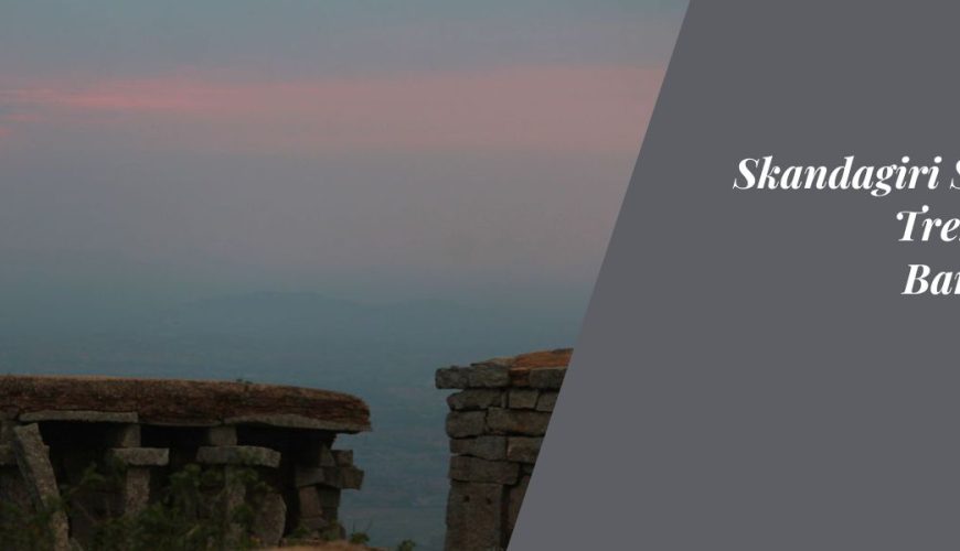 Skandagiri Sunrise Trek From Bangalore