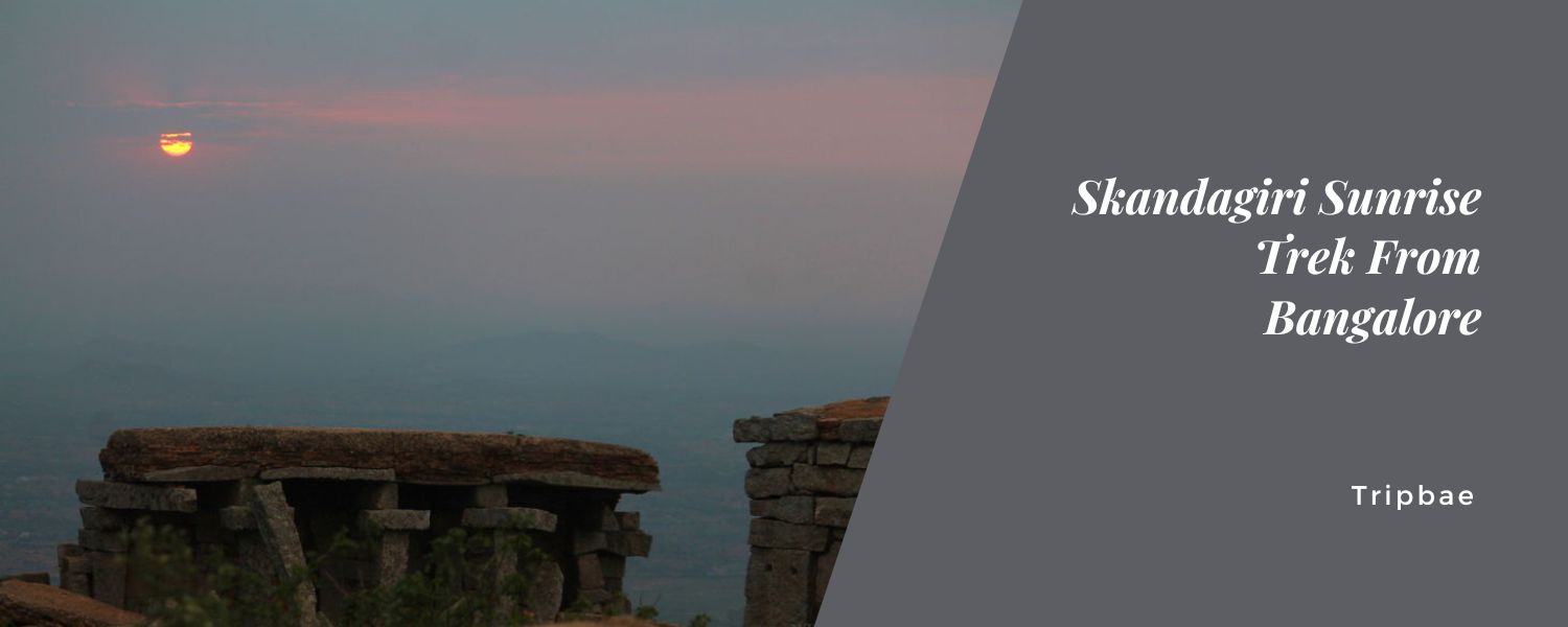 Skandagiri Sunrise Trek From Bangalore