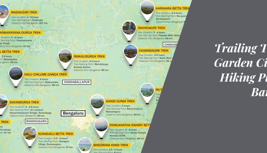 Trailing Through Garden City: Top Hiking Places in Bangalore