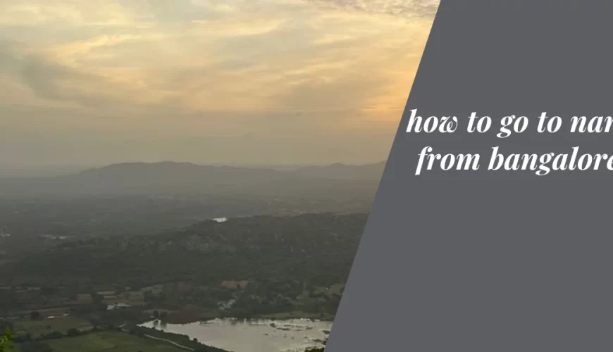 How to go to Nandi hills from Bangalore by bus