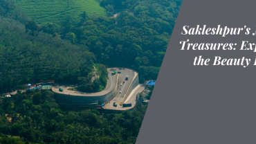 Sakleshpur’s Nearby Treasures: Exploring the Beauty Beyond