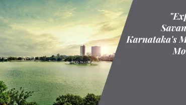 Exploring Savandurga: Karnataka’s Majestic Monolith