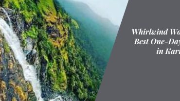 Whirlwind Wonders Best One-Day Trips in Karnataka