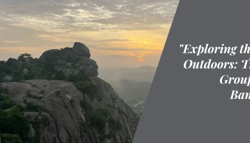 “Exploring the Great Outdoors: Trekking Groups Near Bangalore”