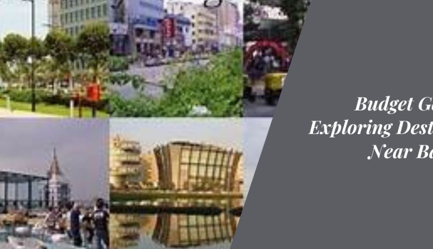 Budget Getaways: Exploring Destinations Near Bangalore