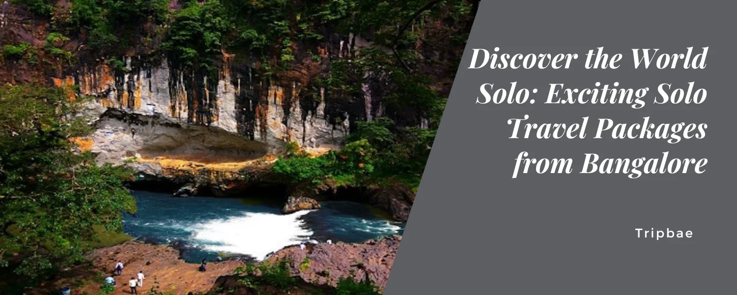 “Discover the World Solo: Exciting Solo Travel Packages from Bangalore”