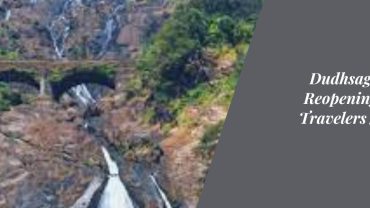 Dudhsagar Falls Reopening: What Travelers Need to Know