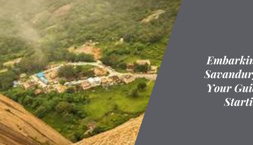 Embarking on the Savandurga Trek Your Guide to the Starting Point