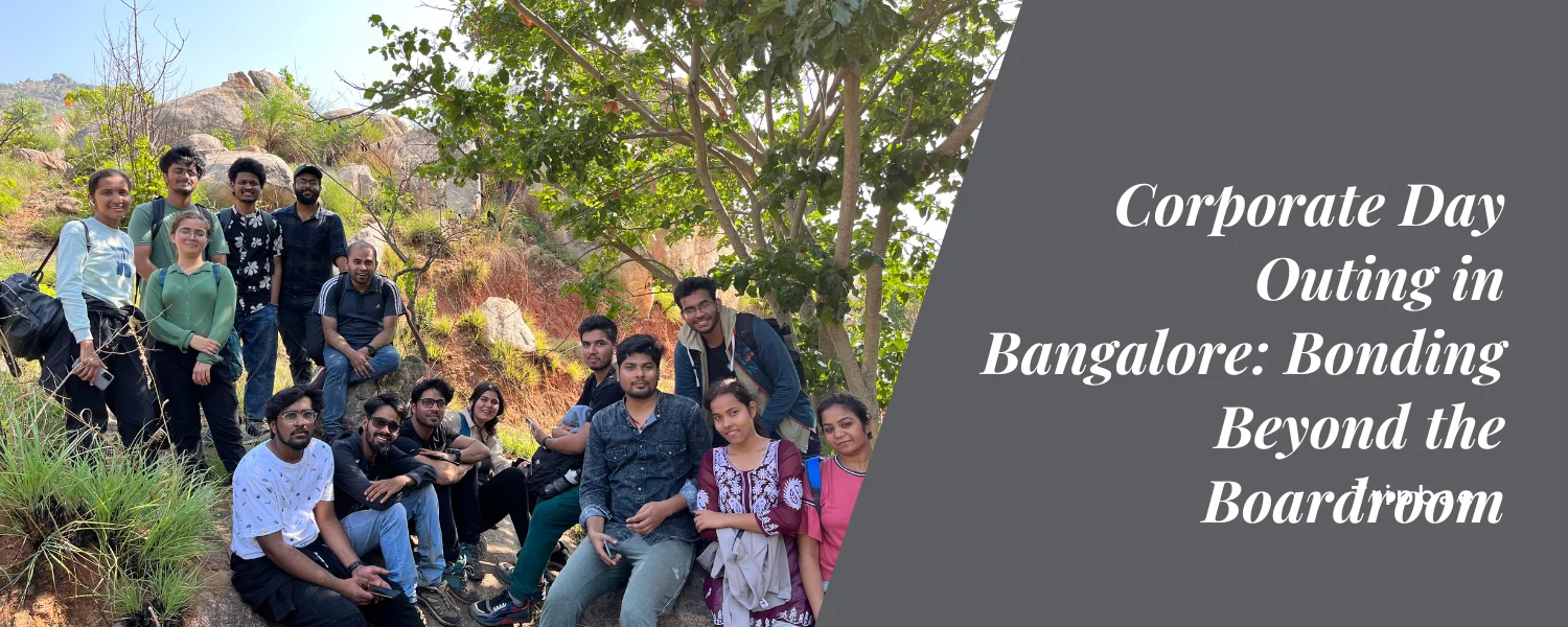 Corporate Day Outing in Bangalore: Bonding Beyond the Boardroom