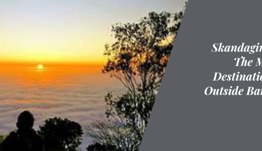 Skandagiri Hills: The Mystical Destination Just Outside Bangalore