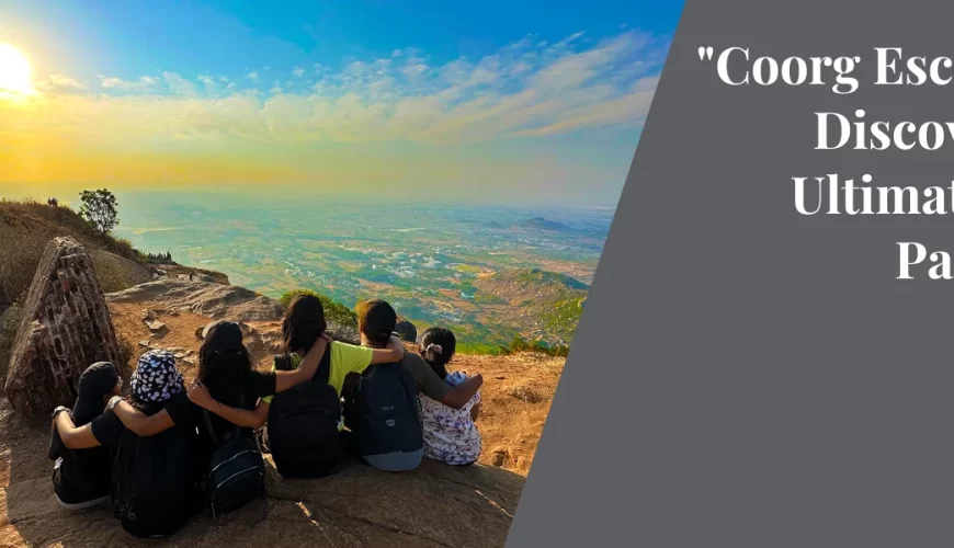 “Coorg Escapade: Discover the Ultimate Trip Package”