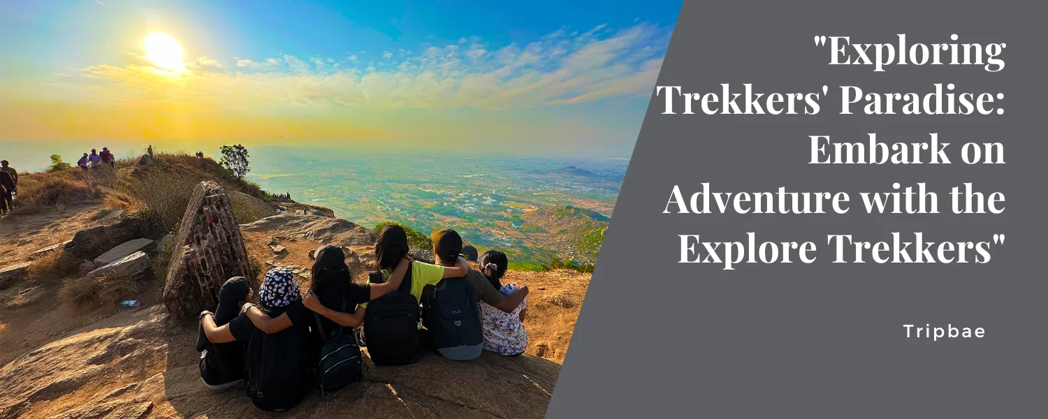 “Exploring Trekkers’ Paradise: Embark on Adventure with the Explore Trekkers”