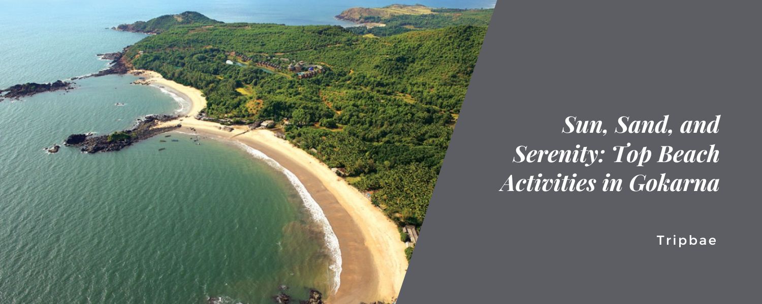 Sun, Sand, and Serenity: Top Beach Activities in Gokarna