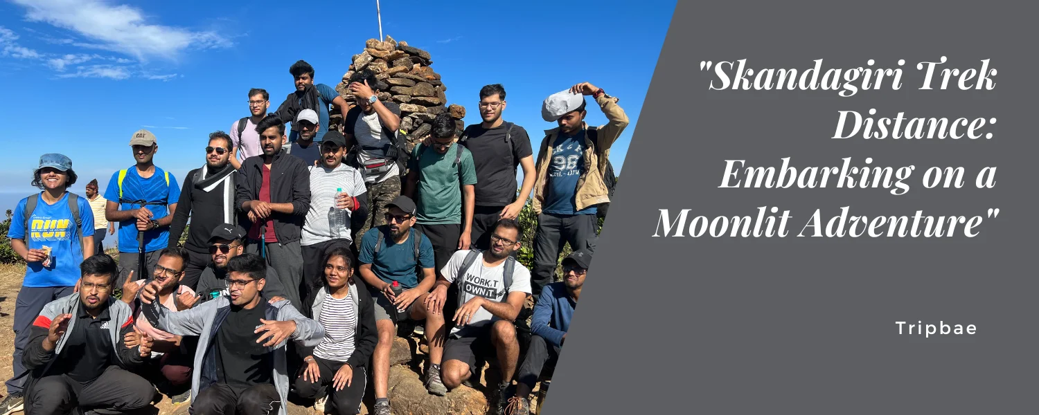 “Skandagiri Trek Distance: Embarking on a Moonlit Adventure”