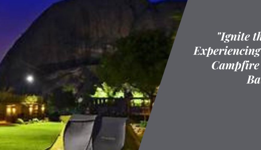 Ignite the Night Experiencing the Best Campfire Spots in Bangalore