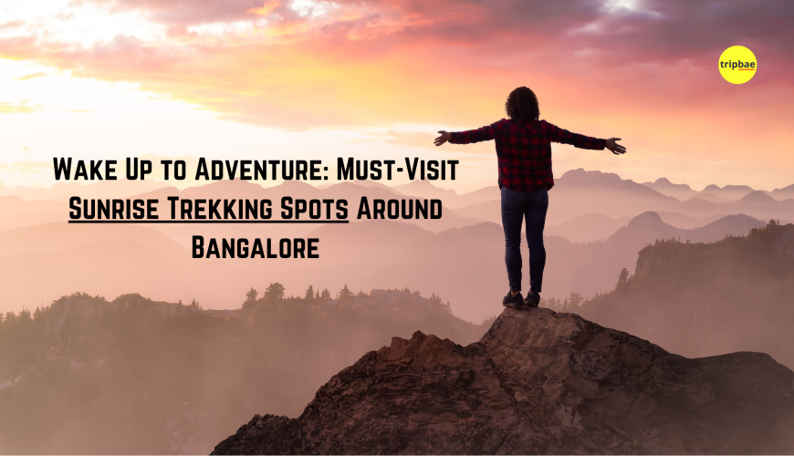 Sunrise treks around bangalore