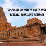 Places to visit in south india, south india famous places, places to visit in Karnataka, tamil nadu and kerala, famous places in south india, south Indian delicacies, Karnataka trips and treks, south Indian treks and trips, trips in south india, places across south india, south india famous for