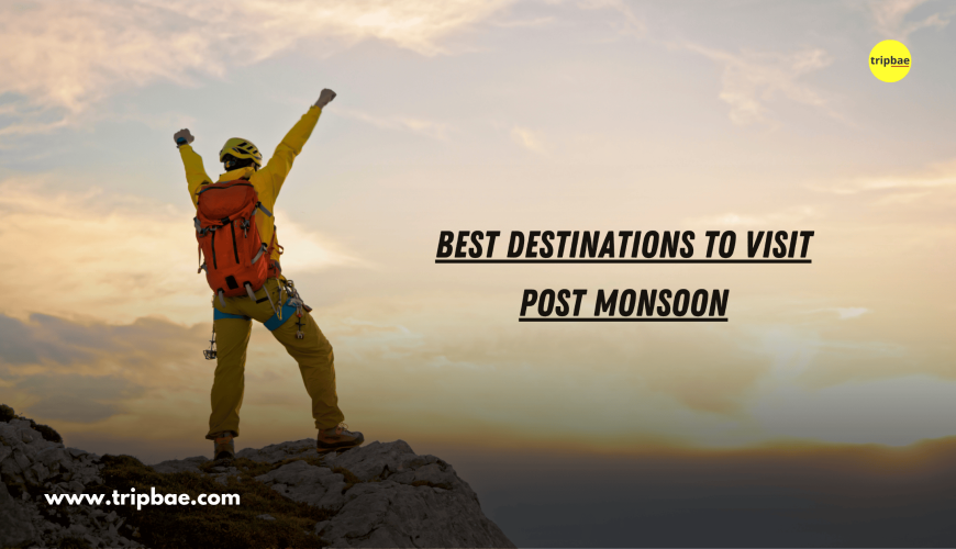 best Post Monsoon destinations to visit from bangalore best destinations to visit post monsoon