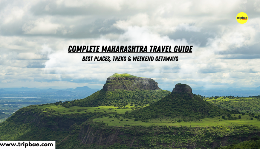 Complete Maharashtra Travel Guide Best Places Treks & Weekend Getaways